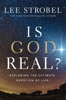 Hardcover Is God Real?: Exploring the Ultimate Question of Life Book