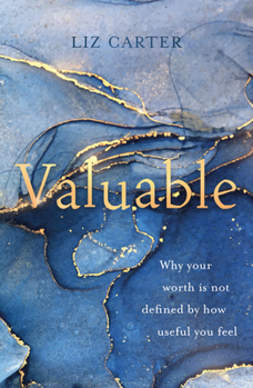 Paperback Valuable: Why Your Worth Is Not Defined by How Useful You Feel Book