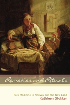 Paperback Remedies and Rituals: Folk Medicine in Norway and the New Land Book