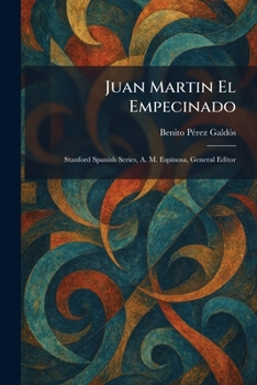 Paperback Juan Martin El Empecinado: Stanford Spanish Series, A. M. Espinosa, General Editor Book