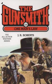 One Man's Law - Book #306 of the Gunsmith