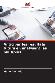 Paperback Anticiper les résultats futurs en analysant les multiples [French] Book