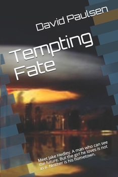 Paperback Tempting Fate: Meet Jake Hedley. A man who can see the future. But the girl he loves is not in it. Neither is his hometown. Book