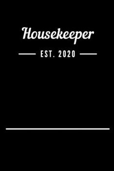Housekeeper EST. 2020: Blank Lined Notebook Journal