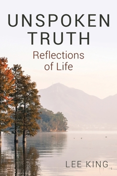 Paperback Unspoken Truth: Reflections of Life Book