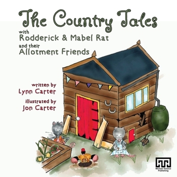 Paperback The Country Tales with Rodderick & Mabel Rat and their Allotment Friends Book