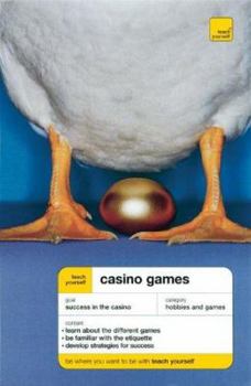 Paperback Teach Yourself Casino Games New Edition (Teach Yourself: Games/Hobbies/Sports) Book