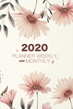 2020 Planner Weekly And Monthly: Planner Organizer Journal 2020 (2020 Calendar Book)