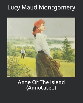 Paperback Anne Of The Island (Annotated) Book