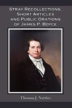 Paperback Stray Recollections, Short Articles and Public Orations of James P. Boyce Book