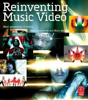 Paperback Reinventing Music Video: Next-Generation Directors, Their Inspiration and Work Book