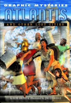 Atlantis and Other Lost Cities (Graphic Mysteries) - Book  of the David West Children's Books - Graphic Mysteries
