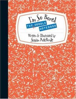 Hardcover The I'm So Bored Doodle Notebook Book