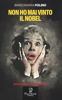 Paperback Non Ho Mai Vinto Il Nobel [Italian] Book