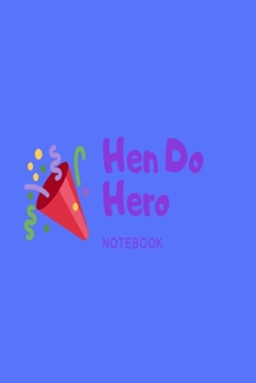 Paperback Hen Do Hero Notebook: Blue party hat & streamers wedding planner lined paperback jotter Book