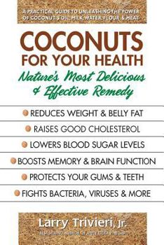 Paperback Coconuts for Your Health: Nature's Most Delicious & Effective Remedy Book