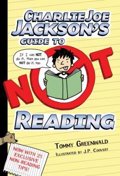 Charlie Joe Jackson's Guide to Not Reading - Book #1 of the Charlie Joe Jackson