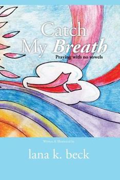 Paperback Catch My Breath: praying with no vowels Book