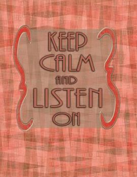 Paperback Keep Calm and Listen On Book