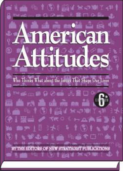 Paperback American Attitudes: What Americans Think about the Issues That Shape Their Lives Book