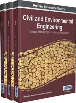Hardcover Civil and Environmental Engineering: Concepts, Methodologies, Tools, and Applications, 3 volume Book