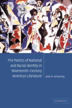 Paperback The Poetics of National and Racial Identity in Nineteenth-Century American Literature Book