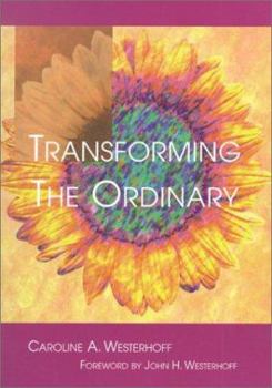 Paperback Transforming the Ordinary Book