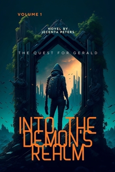 Into the Demon's Realm: The Quest for Gerald "A Novel" (JECENTA PETERS STORY LIBRARY)