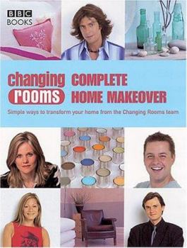 Paperback Complete Home Makeover: Simple Ways to Transform Your Home from the Changing Rooms Team Book