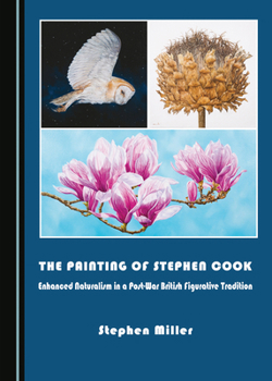 The Painting of Stephen Cook: Enhanced Naturalism in a Post-War British Figurative Tradition
