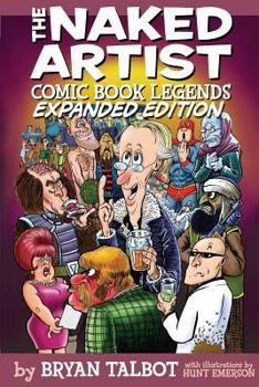 Paperback The Naked Artist: Comic Book Legends - Expanded Edition Book