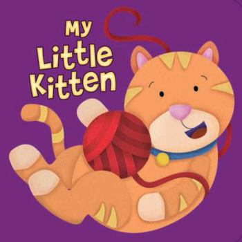 Hardcover My Little Kitten (My series) Book