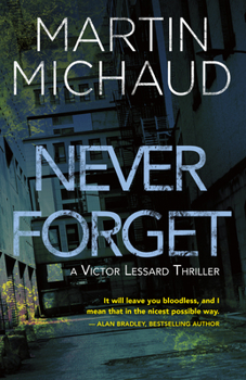 Paperback Never Forget: A Victor Lessard Thriller Book