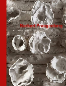 Hardcover Norbert Prangenberg: Venustas Et Fortuna Book