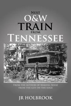 Paperback Next O&w Train from Tennessee Book