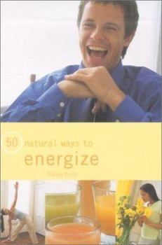 Paperback 50 Natural Ways to Energize Book