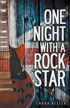 One Night With a Rock Star - Book #1 of the One Night With a Rock Star