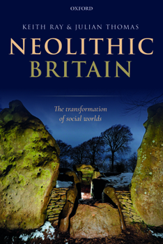 Paperback Neolithic Britain: The Transformation of Social Worlds Book