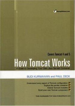 Paperback How Tomcat Works: A Guide to Developing Your Own Java Servlet Container Book