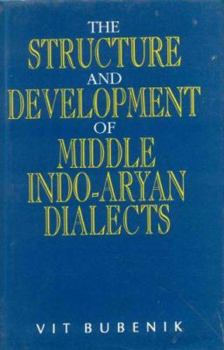 Hardcover Structure and Development of Middle Indo-Aryan Dialects (MLBD Series in Linguistics Vol. 8) Book