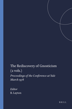 Hardcover The Rediscovery of Gnosticism (2 Vols.): Proceedings of the Conference at Yale March 1978 Book