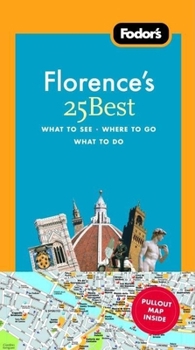 Paperback Fodor's Florence's 25 Best, 7th Edition (Full-color Travel Guide) Book