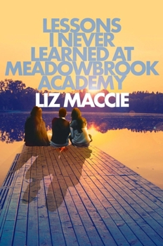 Paperback Lessons I Never Learned at Meadowbrook Academy Book
