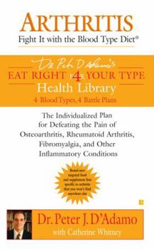 Mass Market Paperback Arthritis: Fight It with the Blood Type Diet Book