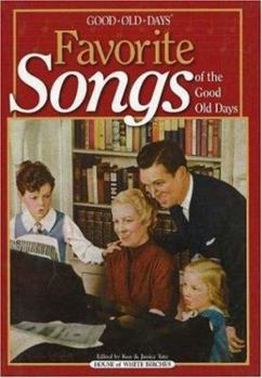 Hardcover Favorite Songs Of The Good Old Days: Good Old Days Remembers Book