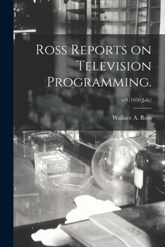 Paperback Ross Reports on Television Programming.; v: 9 (1950: July) Book
