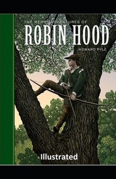 The Merry Adventures of Robin Hood ILLUSTRATED