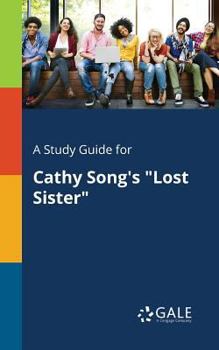 Paperback A Study Guide for Cathy Song's "Lost Sister" Book