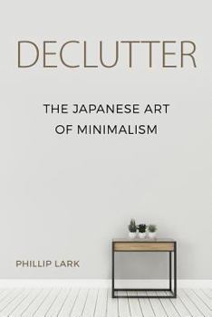 Paperback Declutter: The Japanese Art of Minimalism Book