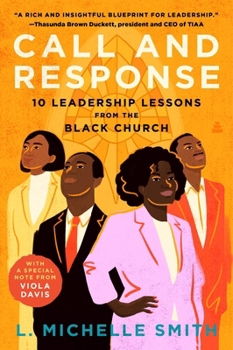 Call and Response : 10 Leadership Lessons from the Black Church